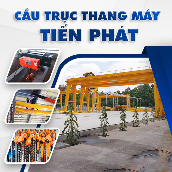 CÔNG TY TNHH CẦU TRỤC THANG MÁY TIẾN PHÁT